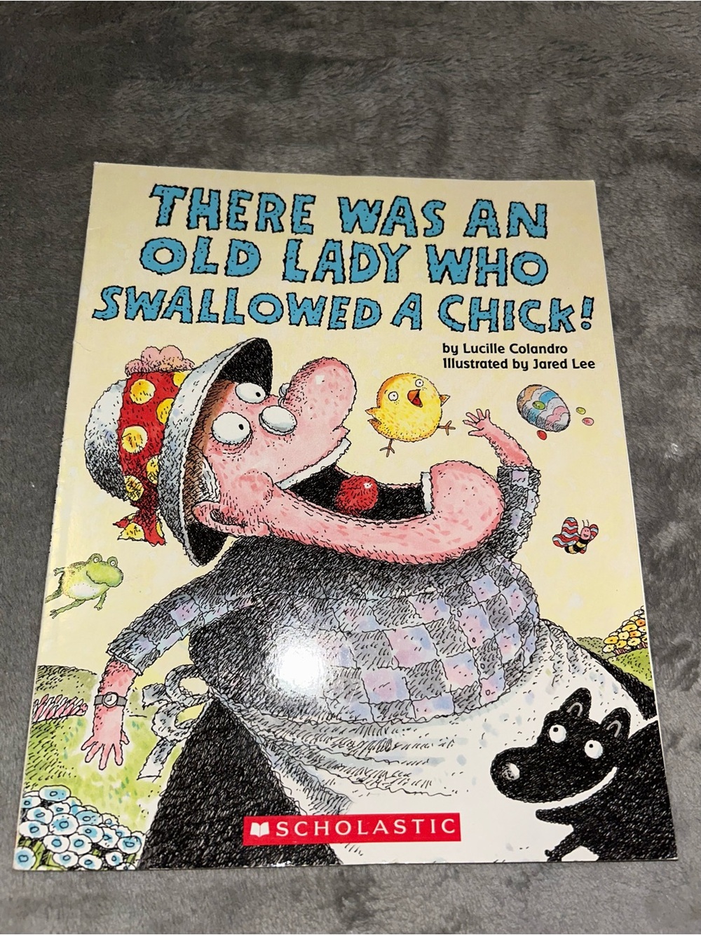 There Was An Old Lady Who Swallowed A Chick, Paperback, 2010